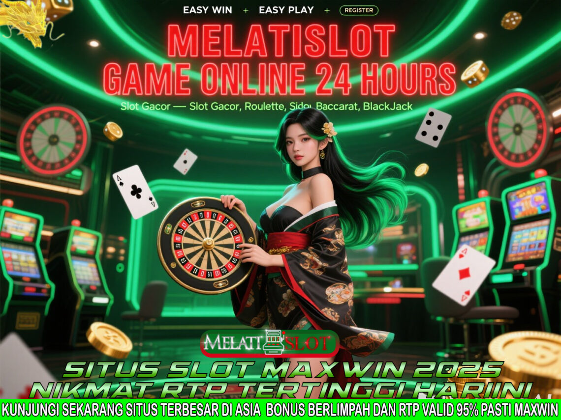 MELATISLOT Situs Terlengkap Dengan Pilihan Game Tanpa Henti