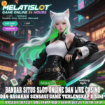 MELATISLOT Cara Main Situs Toto Togel Terpercaya Prediksi Jitu Modal Kecil