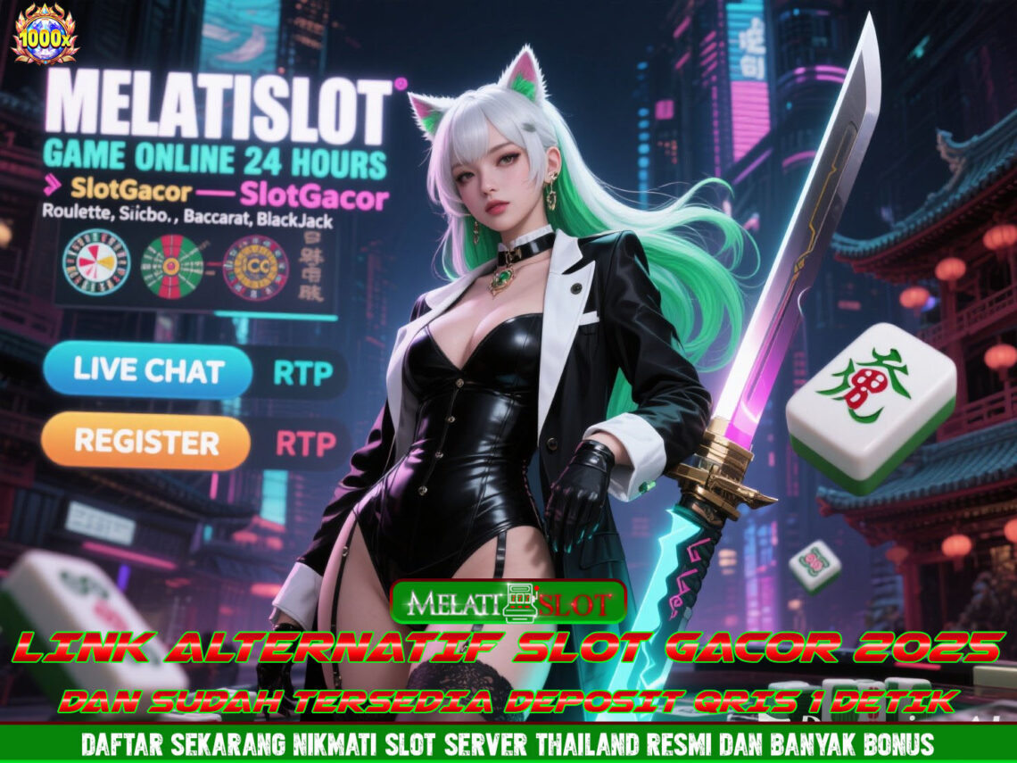 MELATISLOT Bandar Slot Gacor Lengkap RTP Maksimal